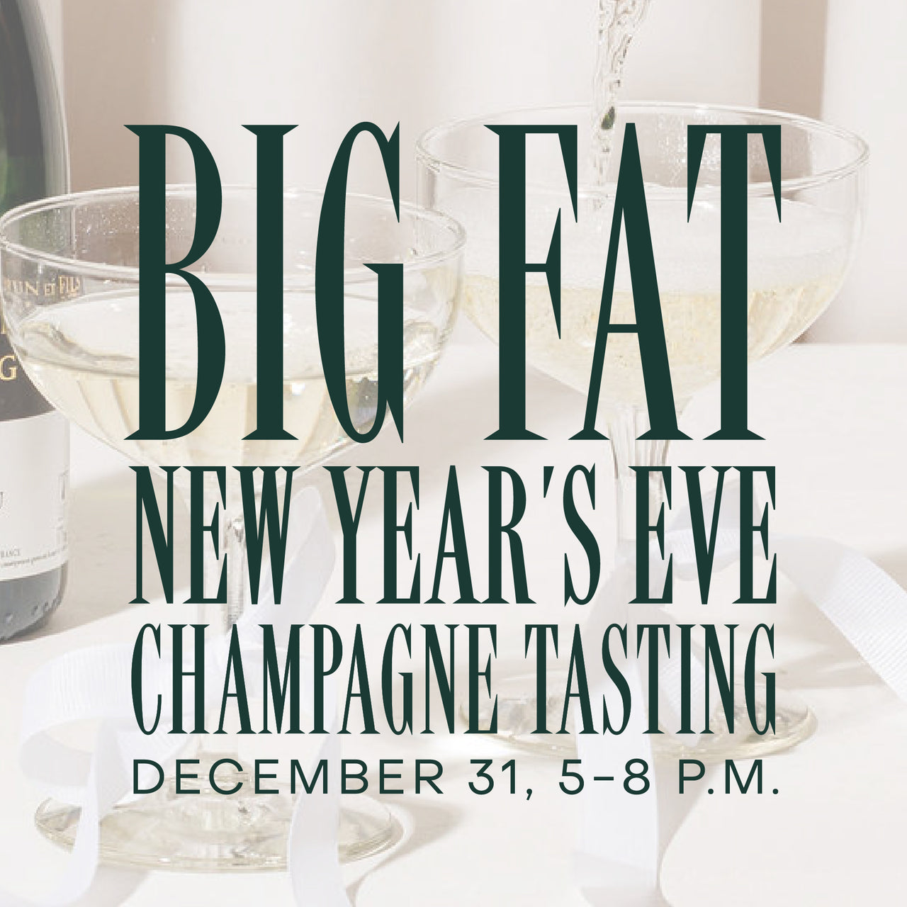 SOLD OUT | Big Fat New Year's Eve Champagne Tasting | Member Ticket